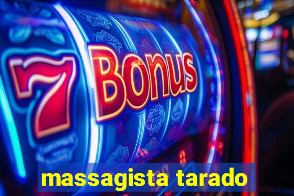 massagista tarado